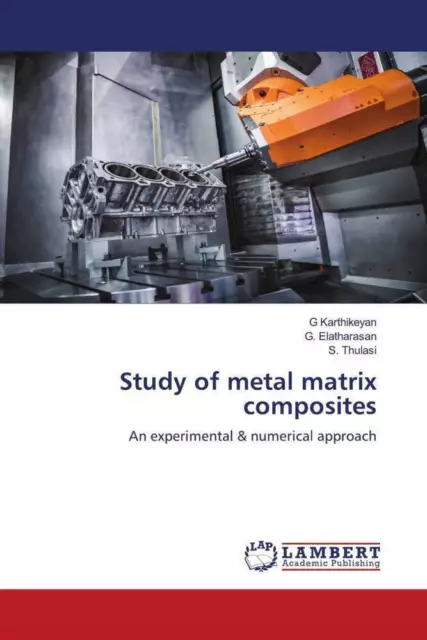G. Karthikeyan (u. a.) | Study of metal matrix composites | Taschenbuch (2022)