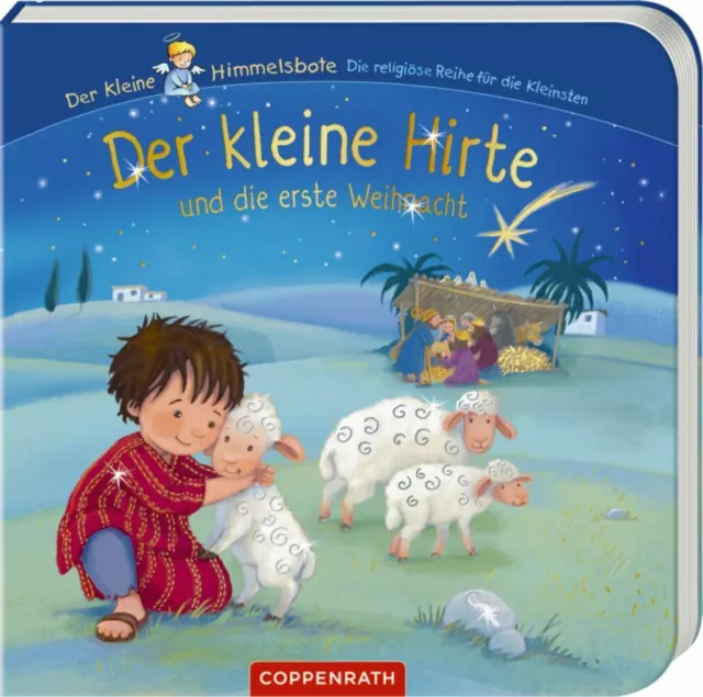 Der kleine Himmelsbote Der kleine Hirte und die erste Weihnacht Ab 2 J. + BONUS