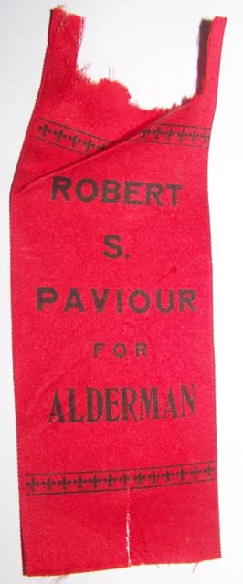 c1909 ROBERT S PAVIOUR FOR ALDERMAN ROCHESTER NY POLITICAL RIBBON