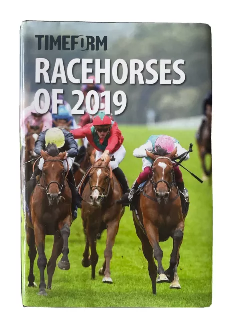 TIMEFORM RACEHORSES of 2019: A TIMEFORM RACING PUBLICATION: 2019