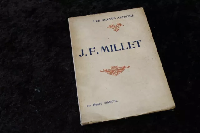 J.F. MILLET Les Grands Artistes par Henry Marcel illustré - Lib. Renouard 1927