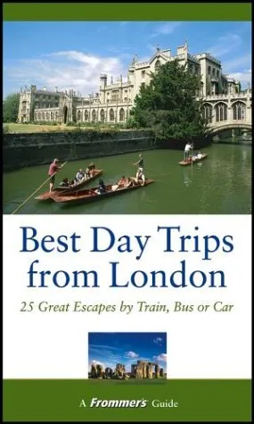Frommer's?Best Day Trips from London: 25 Great Escapes by Train, Bus, or Car (F