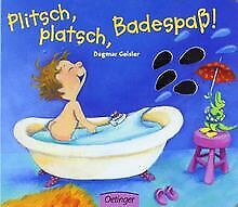 Plitsch, platsch, Badespaß! de Geisler, Dagmar | Livre | état acceptable
