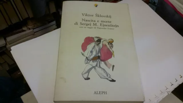 N. Šklovskij - NASCITA E MORTE DI SERGEJ M. EJZENŠTEJN - Aleph 1992, 29o21