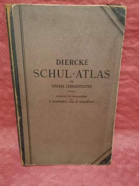 Diercke Schulatlas 1907 Für Höhere Lehranstalten 43. Auflage Rarität