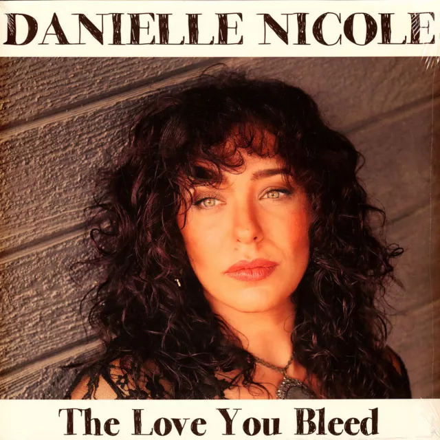 Danielle Nicole - Love You Bleed (Vinyl LP - 2024 - EU - Original)