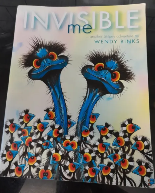 Invisible Me  ( another Stripey Adventure) by Wendy Binks EMU 2016