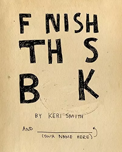 Finish This Book: Keri Smith by Smith, Keri 1846145201 FREE Shipping