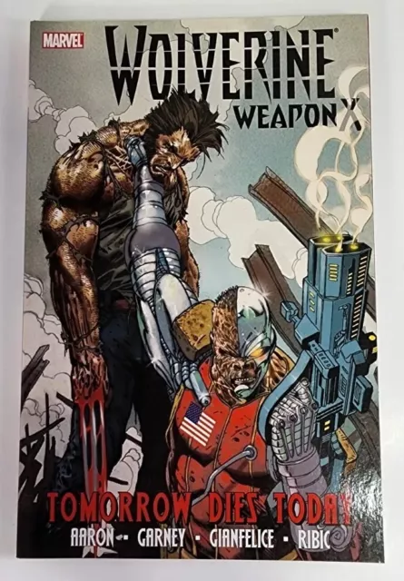 2010 Marvel Wolverine Weapon X Tomorrow Dies Today Vol. 3 Graphic Novel TPB Book