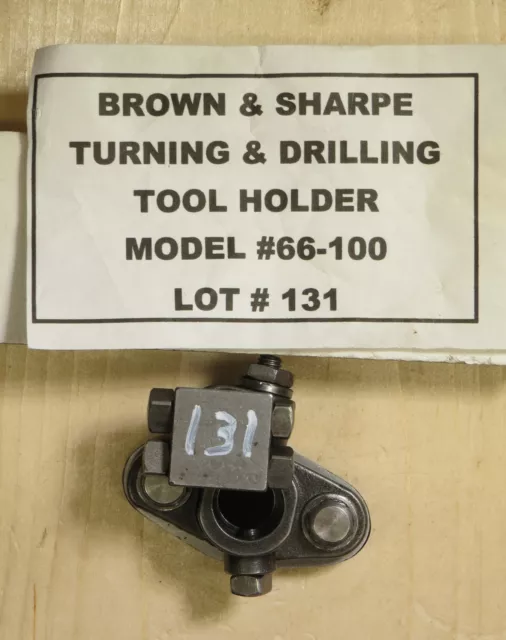 Lathe Tool Holder - Lot #131 - Brown & Sharpe #66-100 Turning & Drilling Holder