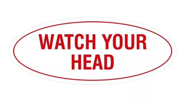 Oval Watch Your Head Sign