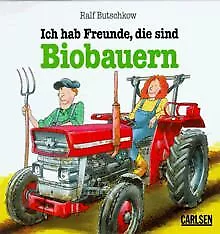 Ich hab Freunde, die sind Biobauern von Ralf Butschkow | Buch | Zustand sehr gut