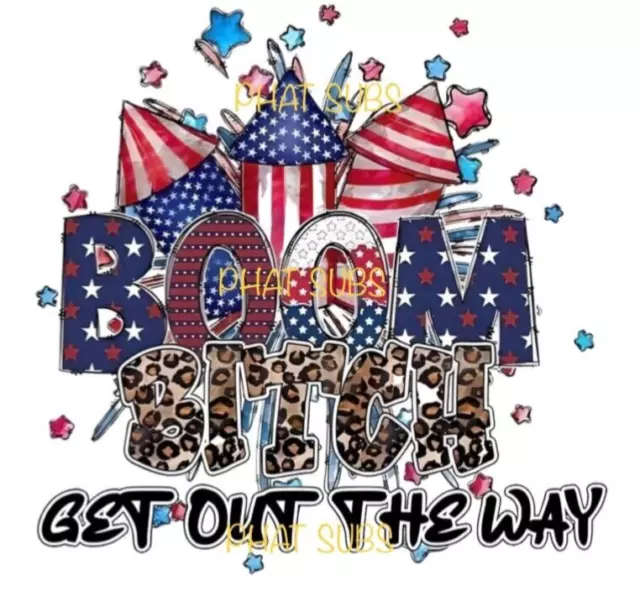 Sublimation Print Boom 4th Of July Ready to Press Heat Transfer