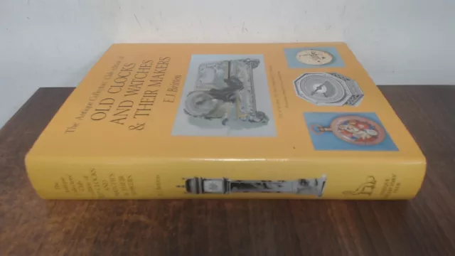 Old Clocks and Watches and Their Makers, F.J.Britten, Antique Col