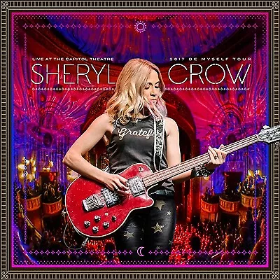 Sheryl Crow: Live At The Capitol Theater