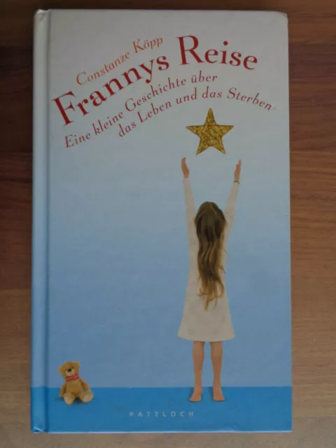 Constanze Köpp Frannys Reise Seele Leben Sterben Abschied Gott Himmel Kind