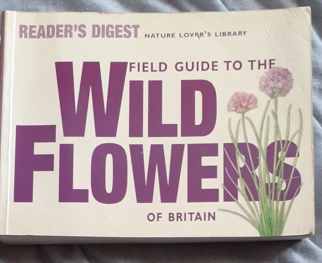 Readers Digest : Field Guide to the Wild Flowers of Britain