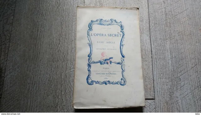 l'opéra secret au XVIIIe siècle par adolphe jullien 1880 aventures musique