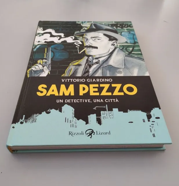 Sam Pezzo Un Detective Una Citta' Vittorio Giardino Volume Cartonato Rizzoli