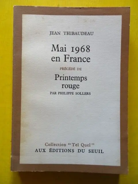 Jean Thibaudeau Mai 1968 en France Seuil 1970 envoi de l'auteur Philippe Sollers