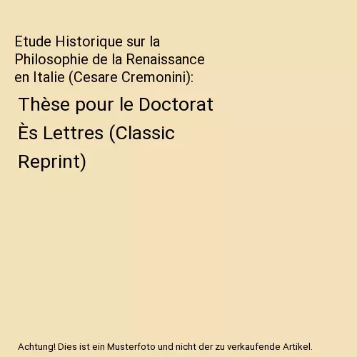 Etude Historique sur la Philosophie de la Renaissance en Italie (Cesare Cremonin