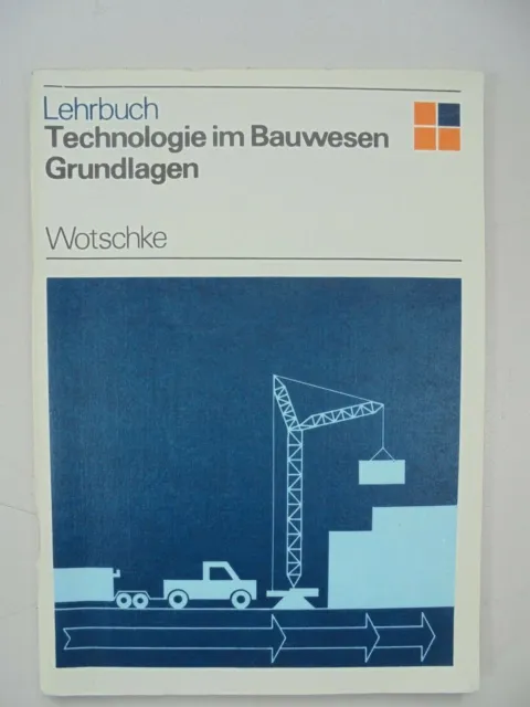 Lehrbuch Grundlagen der Technologie im Bauwesen, DDR-Lehrbuch 1988 Fachbuch