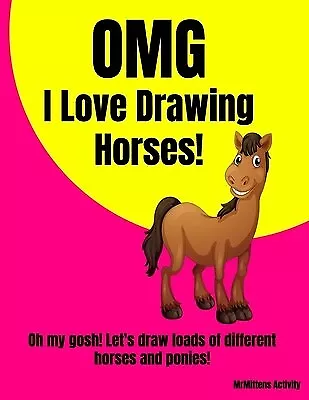 OMG I Love Drawing HORSES! Oh my gosh! Let's draw loads diffe by Activity Mrmitt