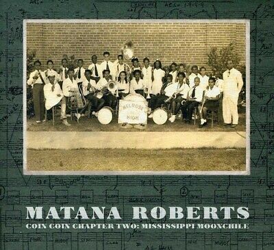 Matana Roberts - Coin Coin Chapter Two: Mississippi Moonchile [New CD]
