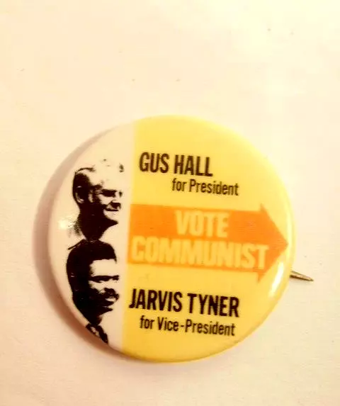 1970s Gus Hall / Jarvis Tyner "Vote Communist" presidential campaign pin