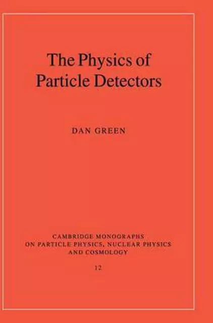 Die Physik der Teilchendetektoren von Dan Green (englisch) Hardcover-Buch