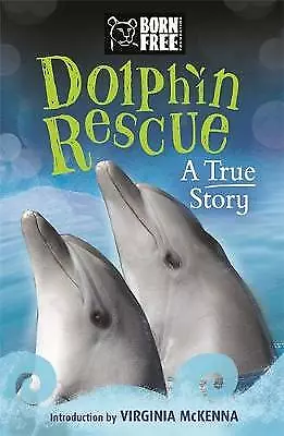 Dolphin Rescue: A True Story (Born Free)-Johnson, Jinny-Paperback-1510101322-Ver