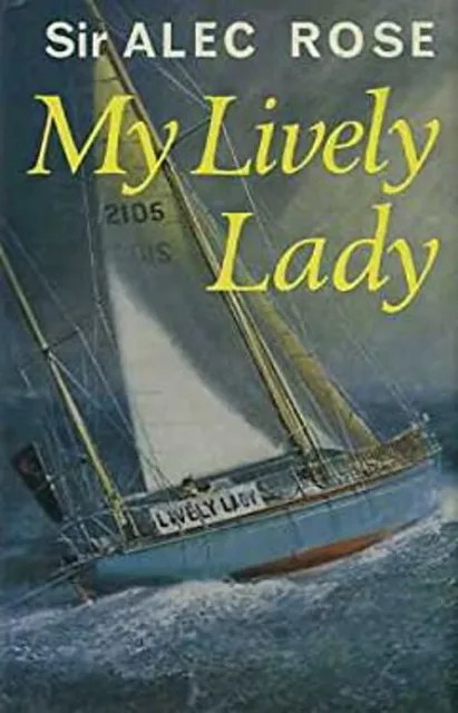 My 'Lively Lady' Hardcover Alec Rose