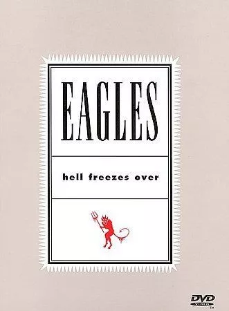 The Eagles: Hell Freezes Over