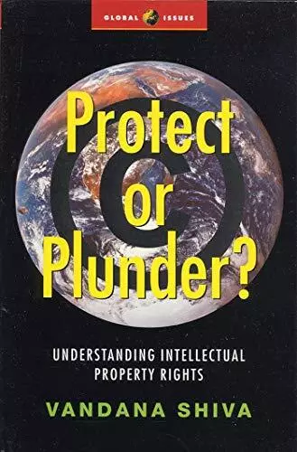 Protect or Plunder: Understanding Intellectual Pro... by Vandana Shiva Paperback