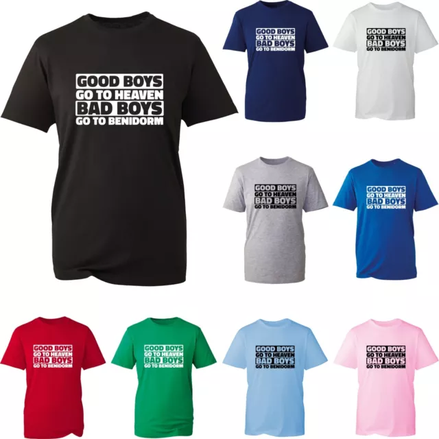 Good Boys Go To Heaven Bad Boys Go to Benidorm Funny T Shirt Sarcastic Gift Top