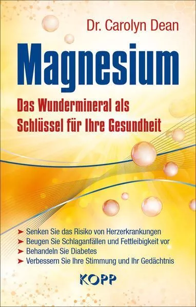 Magnesium: Das Wundermineral als Schlüssel für Ihre Gesundheit Dean Dr.,  102328