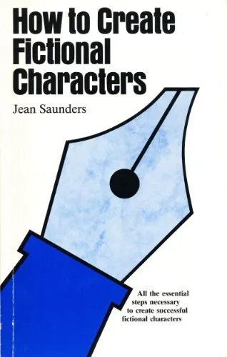 How to Create Fictional Characters (Writers' Guides),Jean Saunde