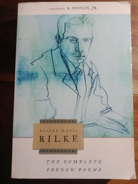 Rainer Maria Rilke The Complete French Poems 2002 English/French Parallel Texts