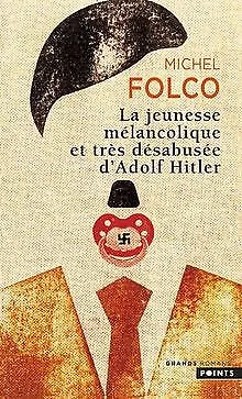 La jeunesse mélancolique et trés désabusée d'Adolf Hitler ... | Livre | état bon