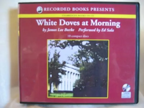 White Doves At Morning [Audio CD] James Lee Burke and Ed Sala