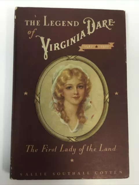 The Legend Of Virginia Dare, First Lady of the Land 1901 Cotten RARE
