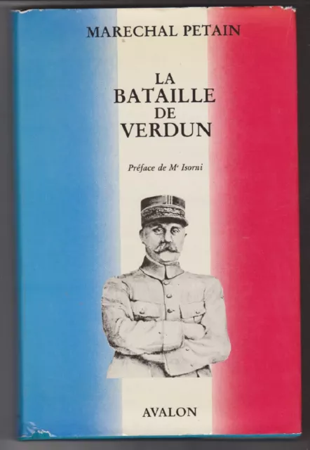 Marechal Petain La Bataille De Verdun Editions Avalon 1986 Port A Prix Coûtant