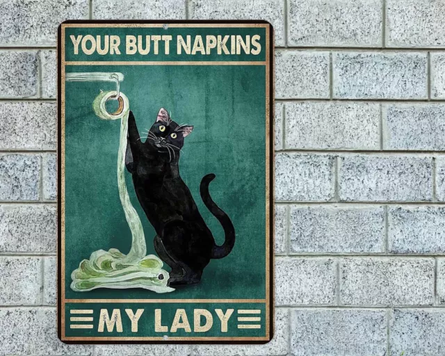 Your Butt Napkins My Lady Black Cat Sign Aluminum Metal 8"x12" Rustic Bathroom