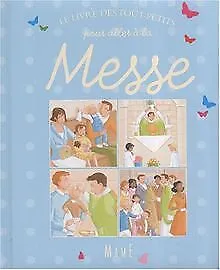 Le livre des tout-petits pour aller à la Messe von ... | Buch | Zustand sehr gut