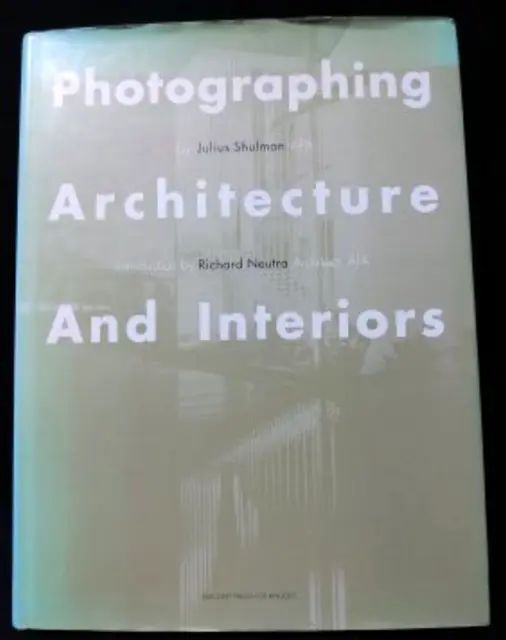 Photographing Architecture and Interiors Book Julius Shulman Richard Neutra Used