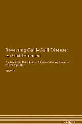 Reversing Galli-Galli Disease, Health Central,  Pa