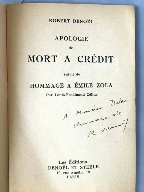 Robert Denoël - CELINE. Apologie de Mort à crédit .Denoël & Steele 1936.Dédicacé