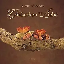 Gedanken der Liebe von Anne Geddes | Buch | Zustand sehr gut