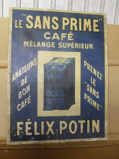 CARTON PUBLICITAIRE ANCIEN épicerie " CAFE le SANS PRIME FELIX POTIN " années 30