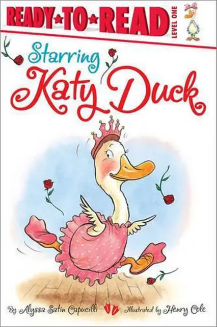 Starring Katy Duck: Ready-to-Read Level 1 by Alyssa Satin Capucilli (English) Pa